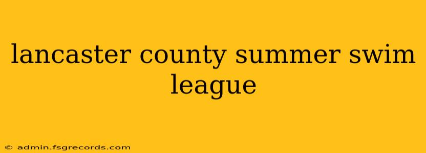 lancaster county summer swim league