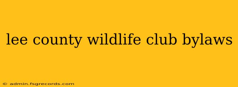 lee county wildlife club bylaws