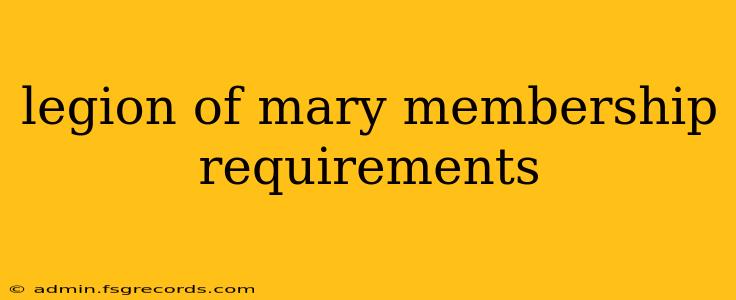 legion of mary membership requirements