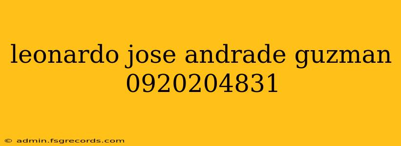 leonardo jose andrade guzman 0920204831