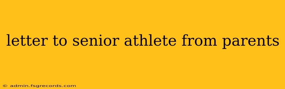 letter to senior athlete from parents