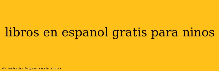 libros en espanol gratis para ninos