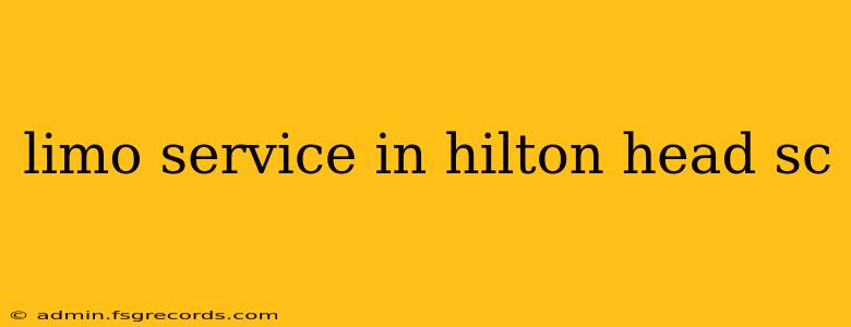 limo service in hilton head sc