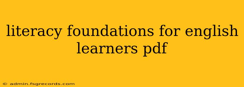 literacy foundations for english learners pdf