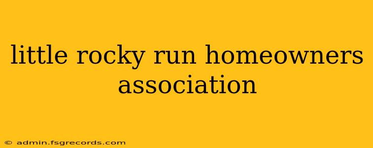 little rocky run homeowners association