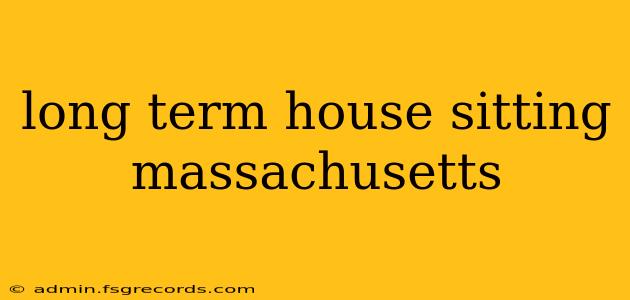 long term house sitting massachusetts