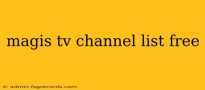 magis tv channel list free