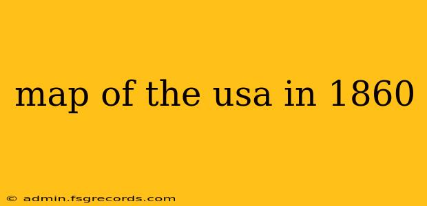 map of the usa in 1860