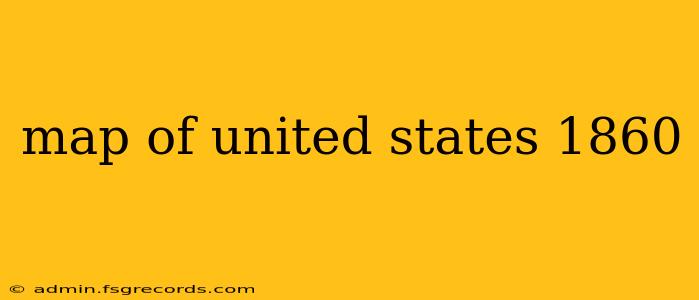 map of united states 1860