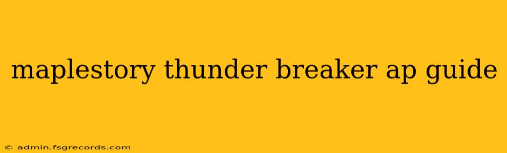 maplestory thunder breaker ap guide