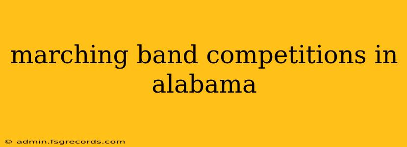 marching band competitions in alabama