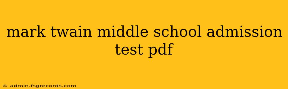 mark twain middle school admission test pdf