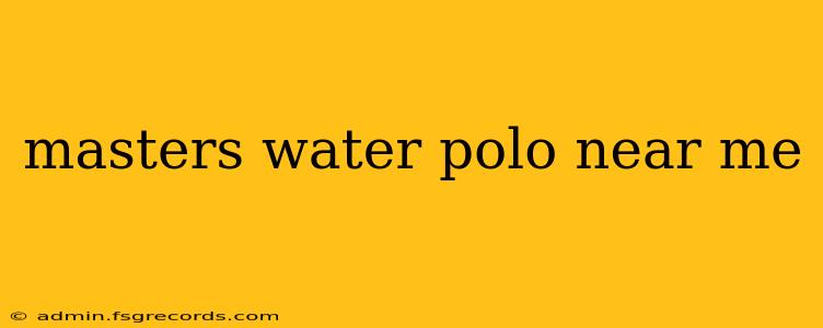 masters water polo near me