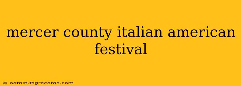 mercer county italian american festival