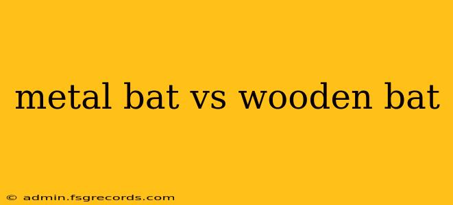 metal bat vs wooden bat