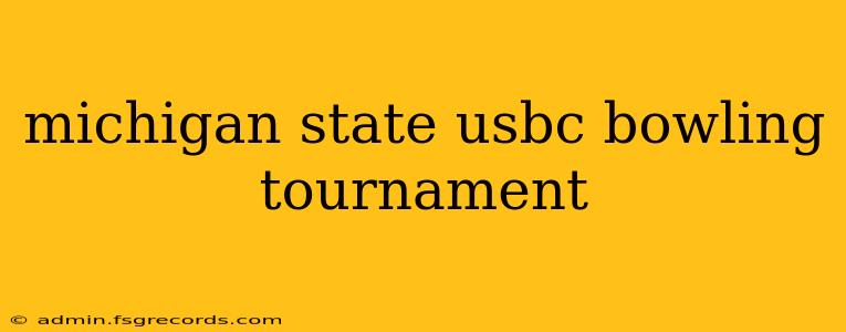 michigan state usbc bowling tournament