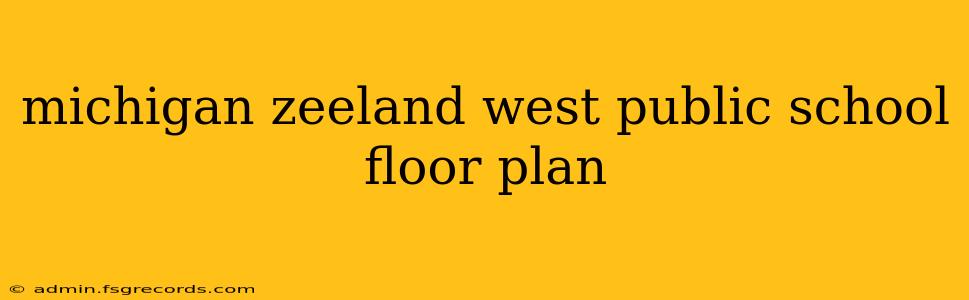 michigan zeeland west public school floor plan