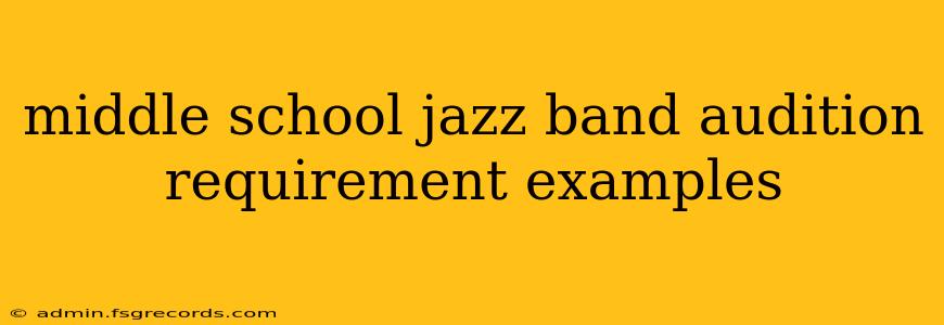 middle school jazz band audition requirement examples