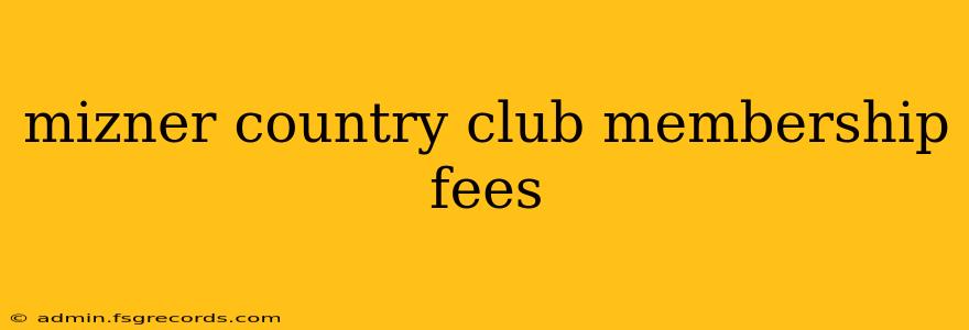 mizner country club membership fees