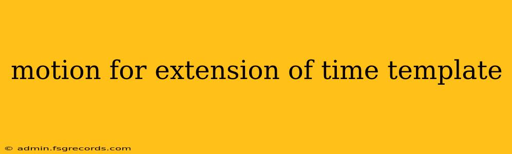 motion for extension of time template