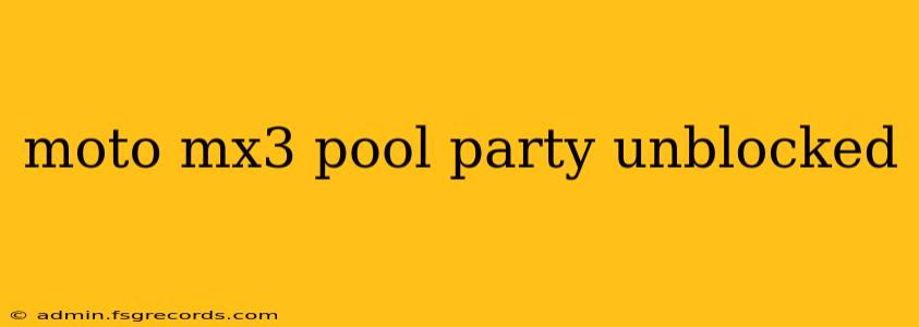 moto mx3 pool party unblocked