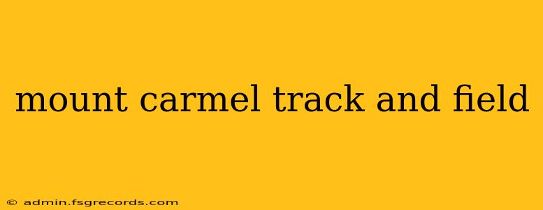 mount carmel track and field