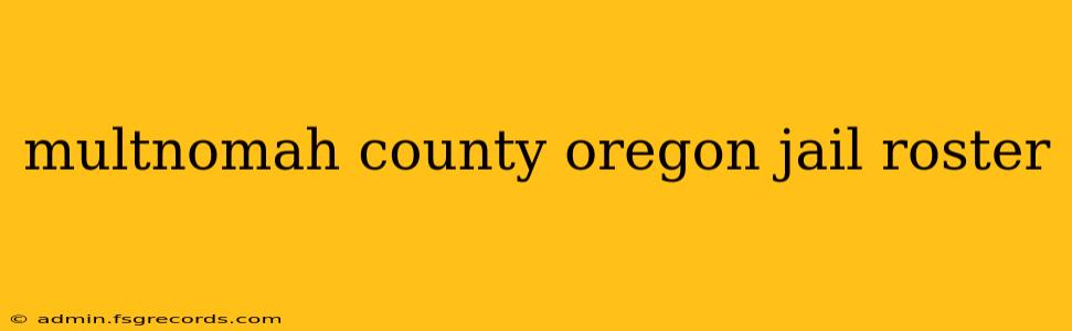 multnomah county oregon jail roster