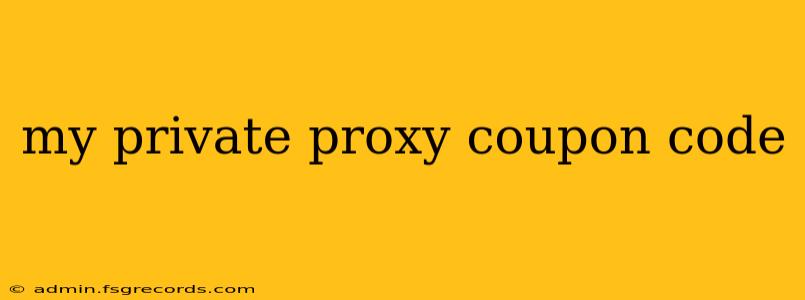 my private proxy coupon code