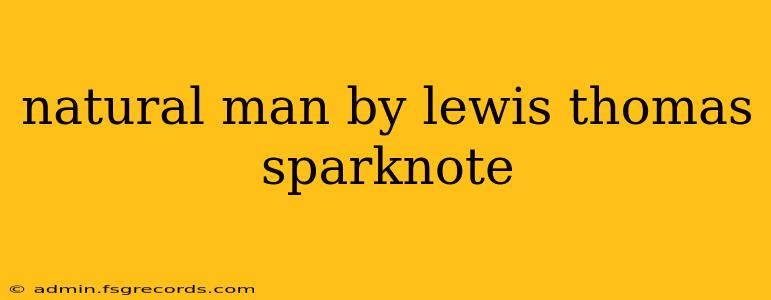 natural man by lewis thomas sparknote