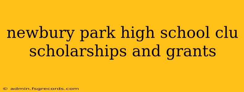 newbury park high school clu scholarships and grants