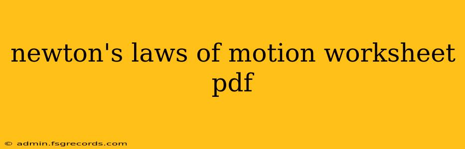 newton's laws of motion worksheet pdf