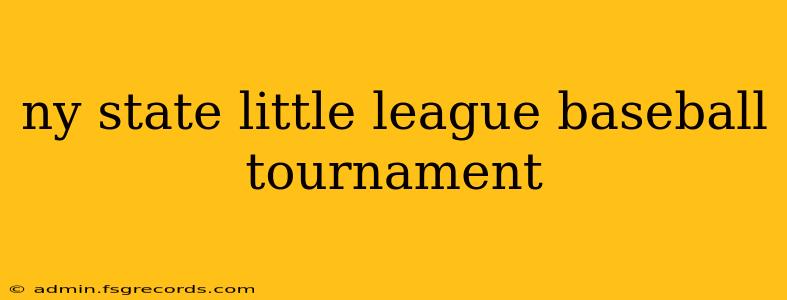 ny state little league baseball tournament