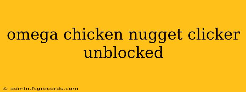 omega chicken nugget clicker unblocked