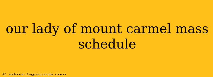 our lady of mount carmel mass schedule