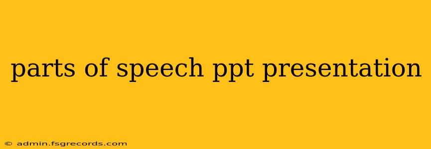 parts of speech ppt presentation