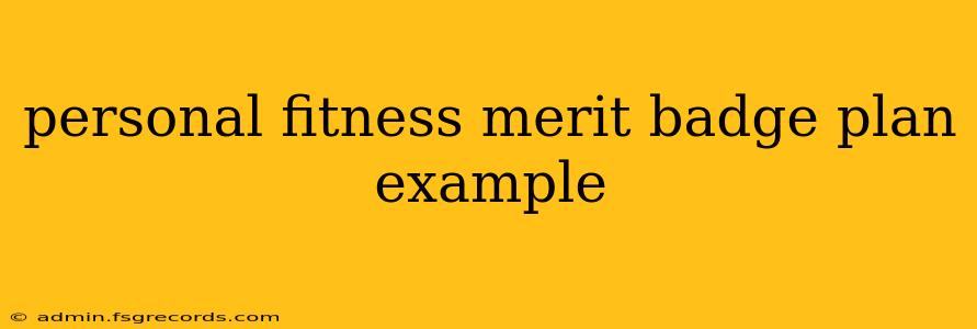 personal fitness merit badge plan example