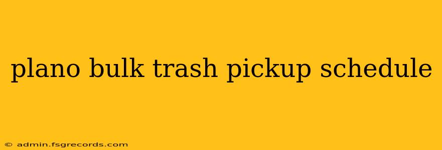 plano bulk trash pickup schedule