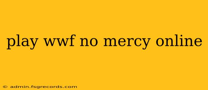 play wwf no mercy online