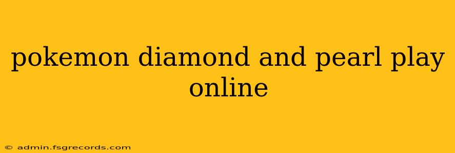 pokemon diamond and pearl play online