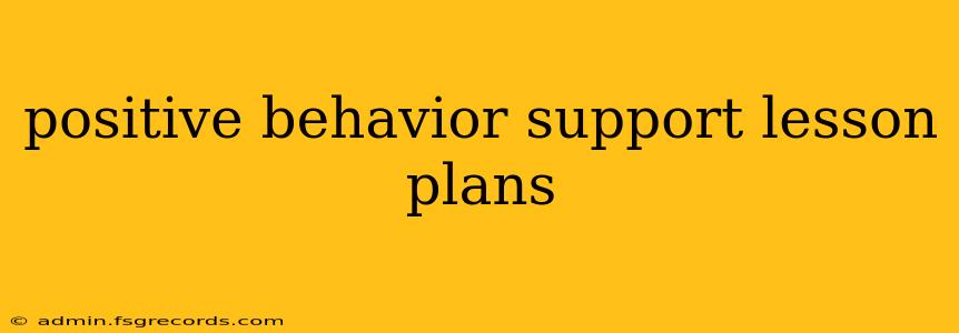 positive behavior support lesson plans