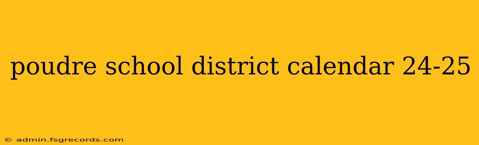 poudre school district calendar 24-25