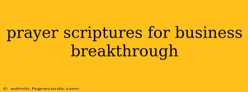 prayer scriptures for business breakthrough