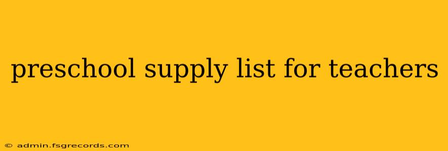 preschool supply list for teachers