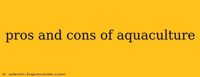 pros and cons of aquaculture