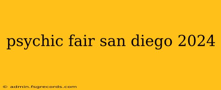 psychic fair san diego 2024