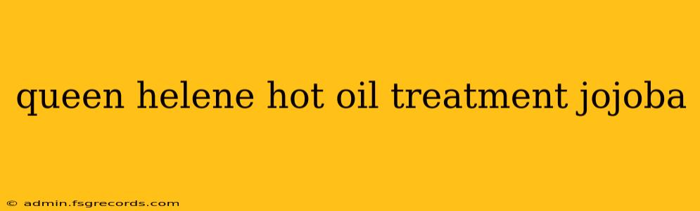 queen helene hot oil treatment jojoba