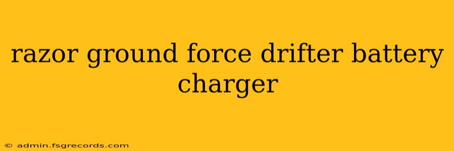 razor ground force drifter battery charger