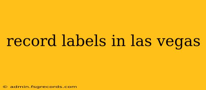 record labels in las vegas