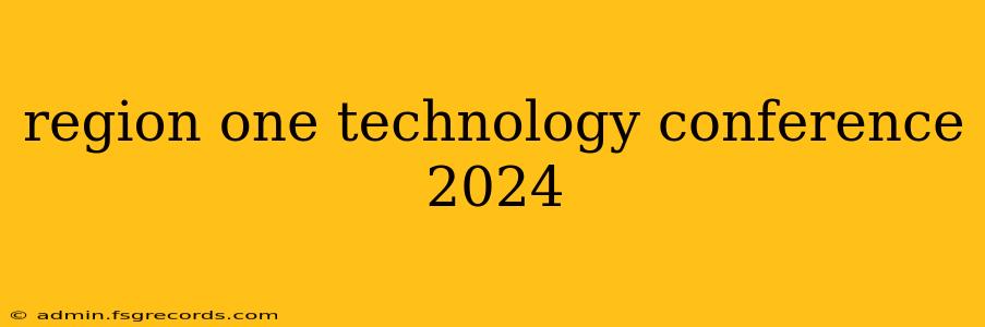 region one technology conference 2024