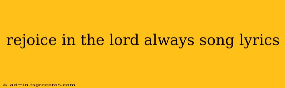 rejoice in the lord always song lyrics